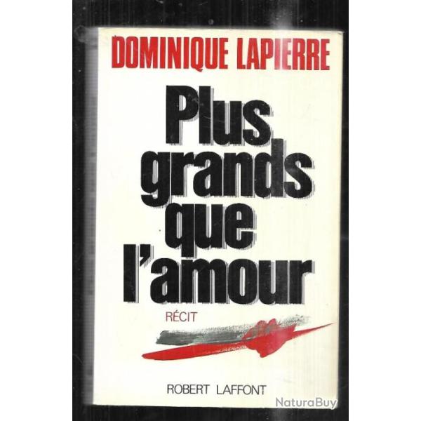 plus grands que l'amour de dominique lapierre