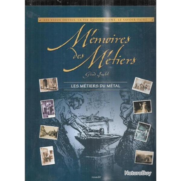 m�moires des m�tiers de g�rard boutet les m�tiers du m�tal