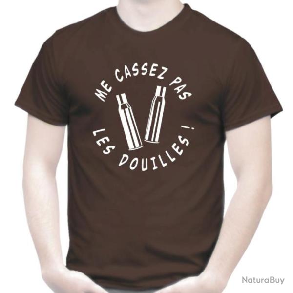 TEE SHIRT ME CASSEZ PAS LES DOUILLES - Humour Dr�le Tir cartouche �tui calibre .270 30-30 Winchester