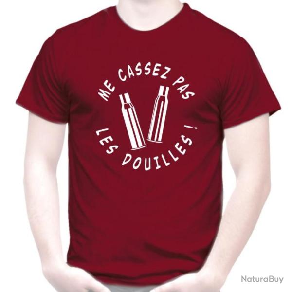 TEE SHIRT ME CASSEZ PAS LES DOUILLES - Humour Dr�le Tir �tui cartouche calibre .270 30-30 Winchester