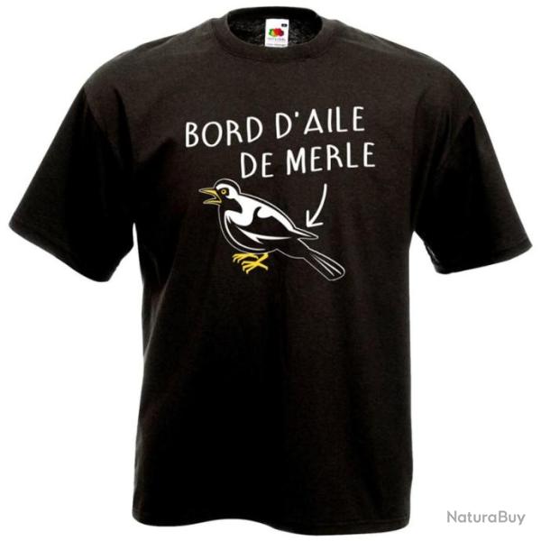 TEE SHIRT Humour dr�le -  BORD D'AILE DE MERLE -  Blague Id�e cadeau Anniversaire No�l pote collegue