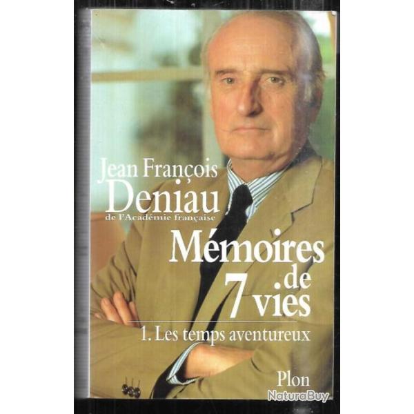 m�moires de 7 vies , les temps aventureux vol 1 par jean-fran�ois deniau