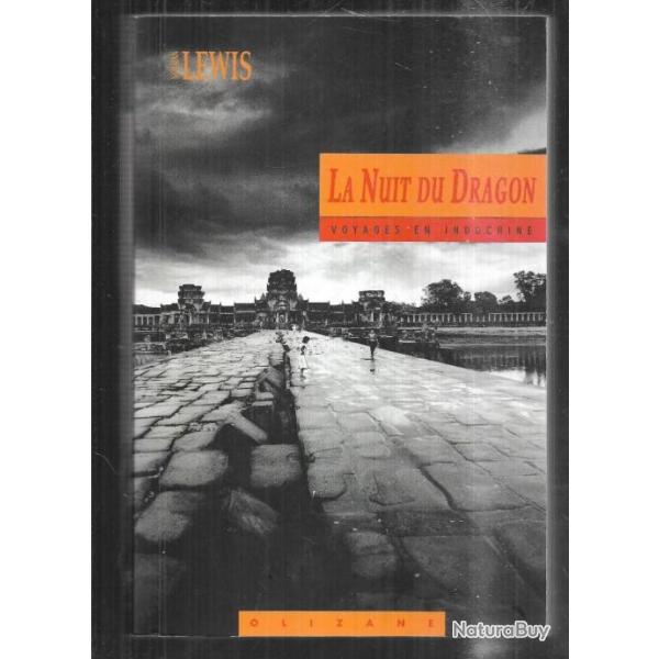 la nuit du dragon voyages en indochine de norman lewis