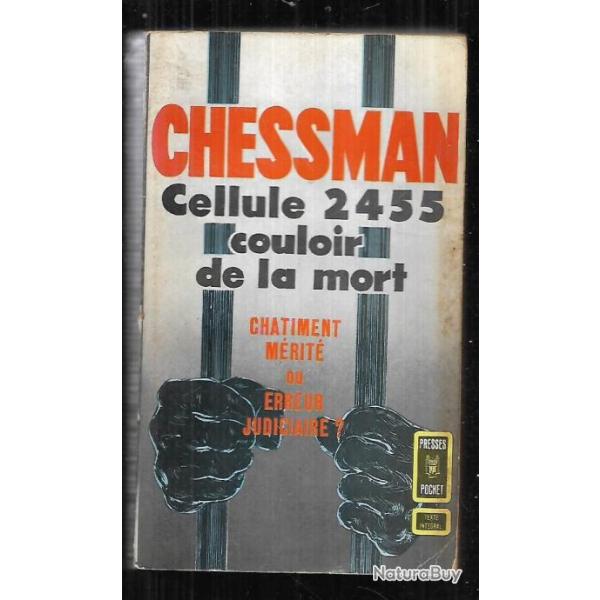 Chessman Cellule 2455 couloir de la mort. Presses pocket , chatiment m�rit� ou erreur judiciaire?�t