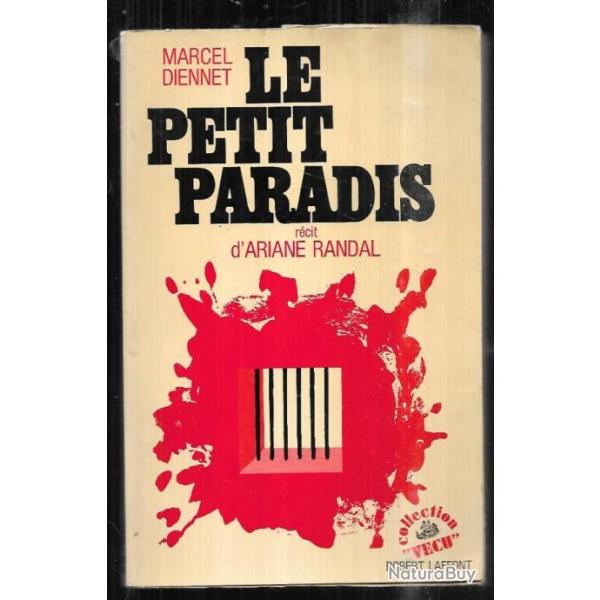 le petit paradis  collection v�cue de marcel diennet  r�cit d'ariane randal , prison fran�aise