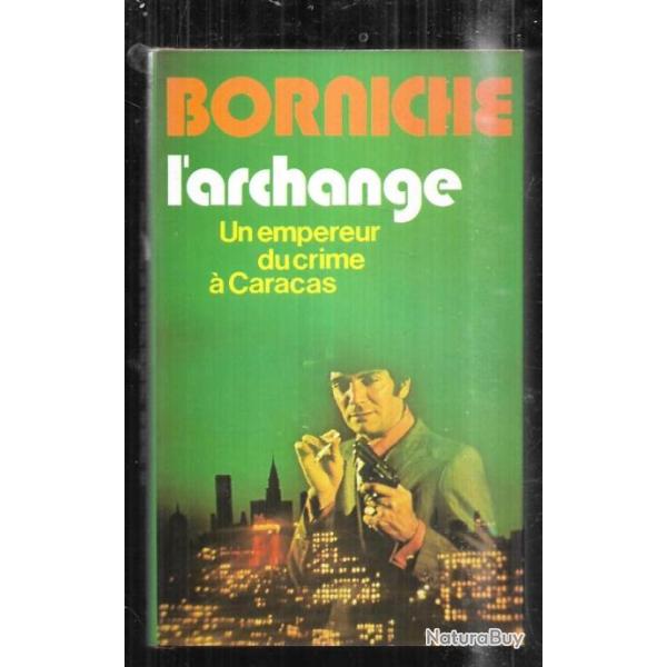 l'archange , un empereur du crime  caracas par roger borniche.