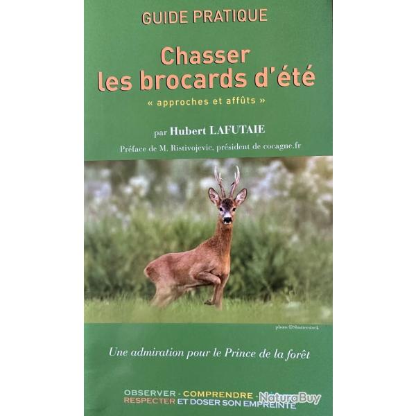 guide pratique "chasser les brocards d'�t�, Approches et Aff�ts" par Hubert LAFUTAIE