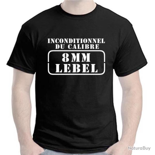 T-SHIRT  INCONDITIONNEL DU CALIBRE 8 MM LEBEL - cartouche 1886 Tir Fusil TAR Arme r�glementaire