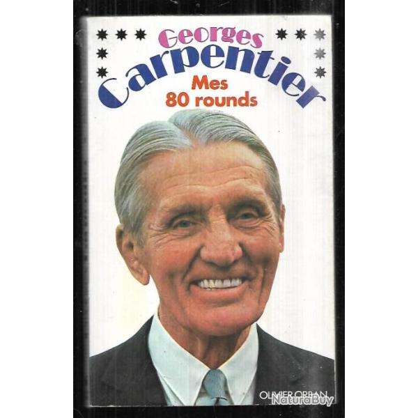 mes 80 rounds de georges carpentier , boxe fran�aise