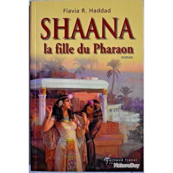 Shaana la fille du pharaon - Flavia R. Haddad