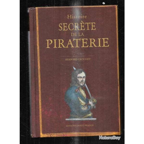 histoire secr�te de la piraterie de bernard crochet