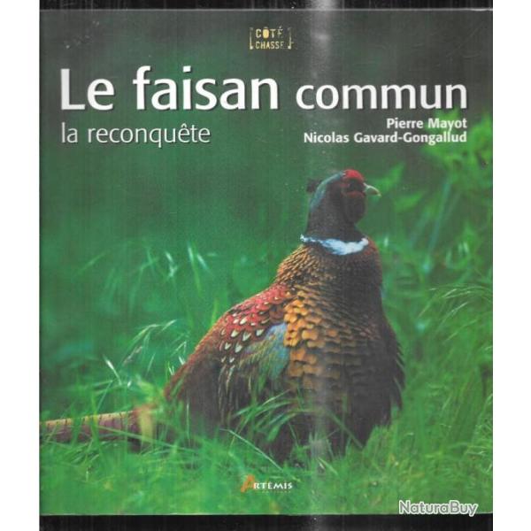 Le faisan commun, la reconqute pierre mayot et nicolas gavard-gongallud