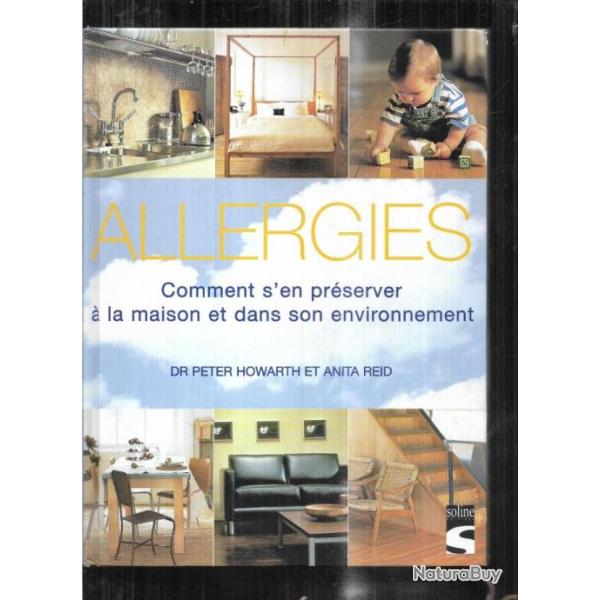 allergies comment s'en pr�server � la maiso et dans son environnement dr peter howarth et anita reid