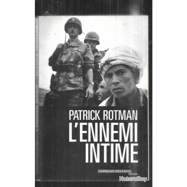 l'ennemi intime de patrick rotman , guerre d'alg�rie