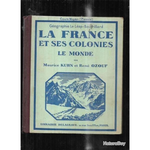 la france et ses colonies par maurice kuhn et ren� ozouf Scolaire ancien g�ographie le l�ap