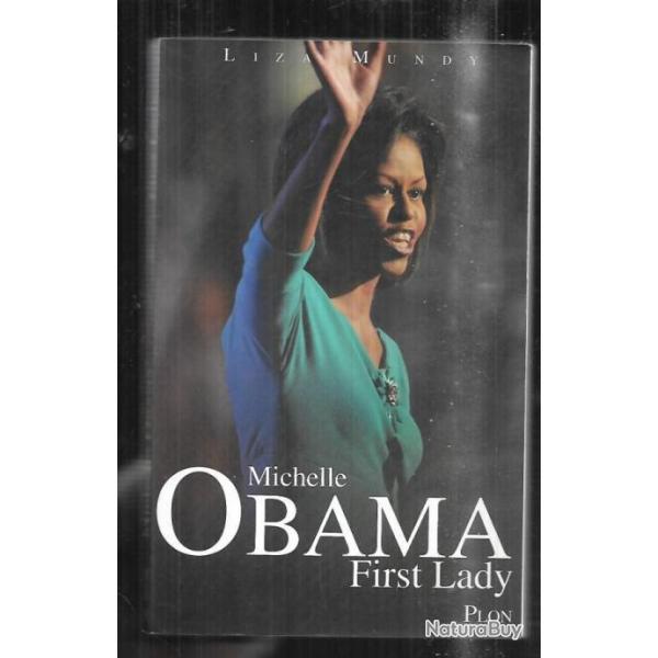 michel obama first lady de liz mundy politique am�ricaine + bio barack obama en anglais