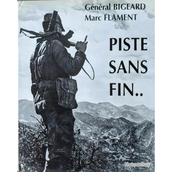 "Piste sans fin" Par le G�n�ral Bigeard & Marc Flament  (Tr�sor du Patrimoine HC ) AFN | Alg�rie |