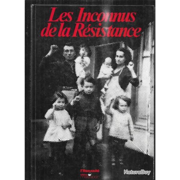 les inconnus de la r�sistance par l'humanit�, pcf , parti communiste