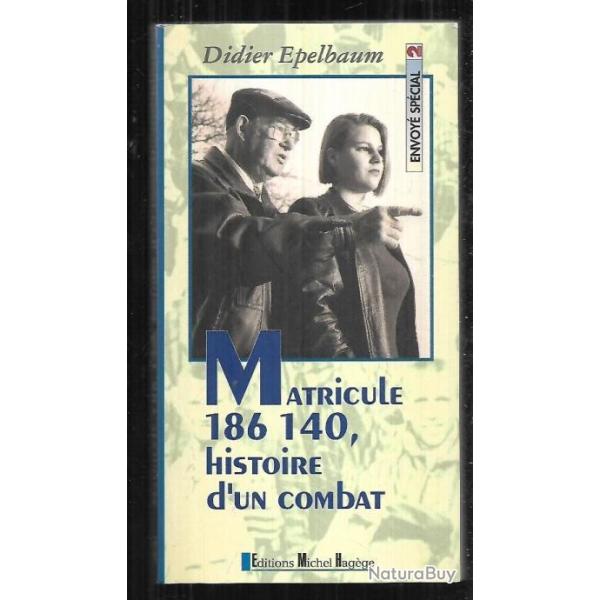 Matricule 186 140, histoire d'un combat par Didier Epelbaum
