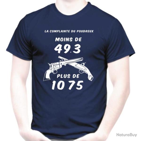 TEE SHIRT HUMOUR - MOINS DE 49.3  PLUS de 1075 - Dr�le Tir poudre noire p�nurie amorce r�volver