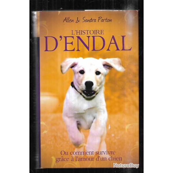 l'histoire d'endal ou comment survivre grace � l'amour d'un chien de allen & sandra parton