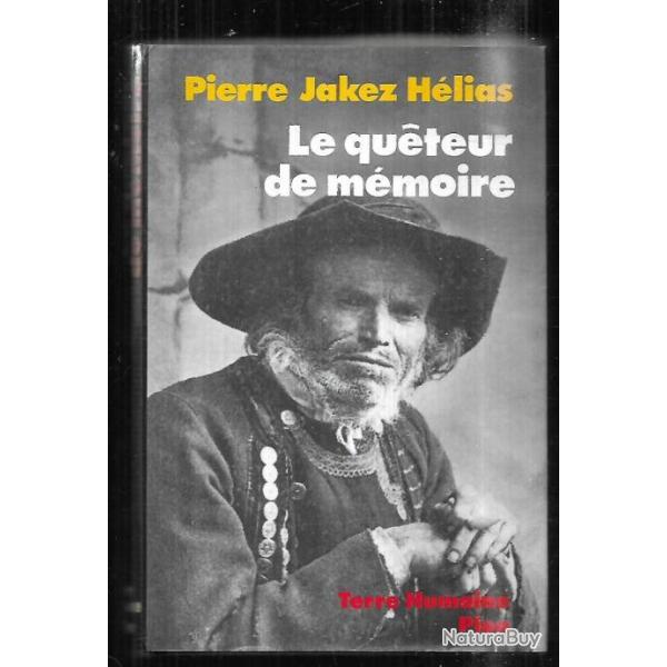 le qu�teur de m�moire de pierre jakez h�lias 40 ans de recherche sur les mythes et la civilisation