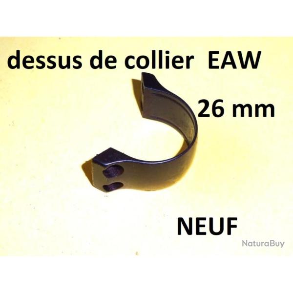 dessus collier 26mm EAW BROWNING REMINGTON CZ etc - VENDU PAR JEPERCUTE (D23C124)