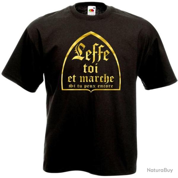 TEE SHIRT - LEFFE TOI ET MARCHE - Humour bi�re Alcool  Dr�le Id�e cadeau No�l Anniversaire Pote