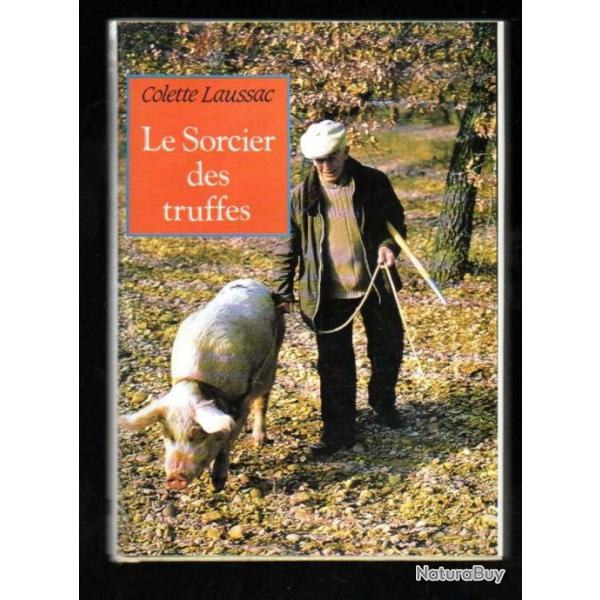 le sorcier des truffes de colette laussac