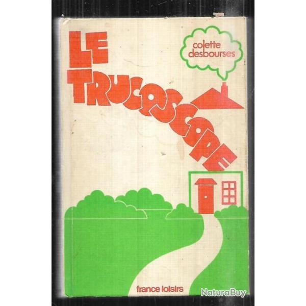 le trucoscope de colette desbourses mille et un trucs pour une vie plus facile