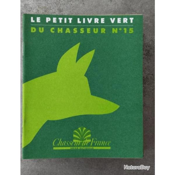 LE PETIT LIVRE VERT DU CHASSEUR N� 15 1992