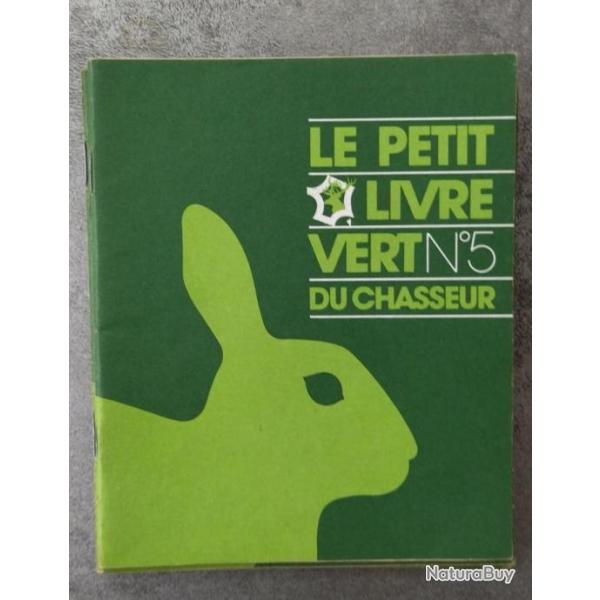 LE PETIT LIVRE VERT DU CHASSEUR N�5  1982