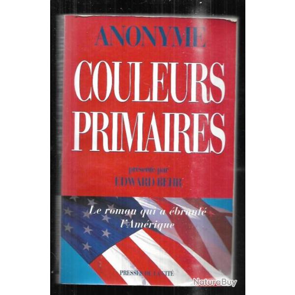 couleurs primaires d'anonyme le roman qui a branl l'amrique