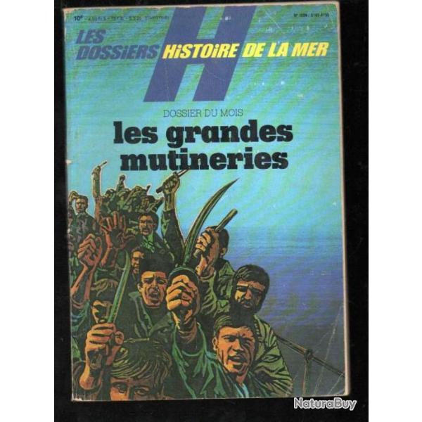 les grandes mutineries les dossiers histoire de la mer