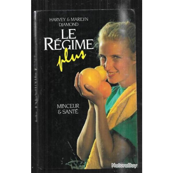 le rgime plus minceur et sant d'aharvey & marilyn diamond