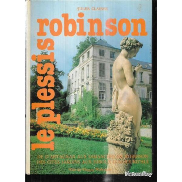 le plessis robinson de d'artagnan aux dimanches de robinson de jules claisse des cit�s jardins