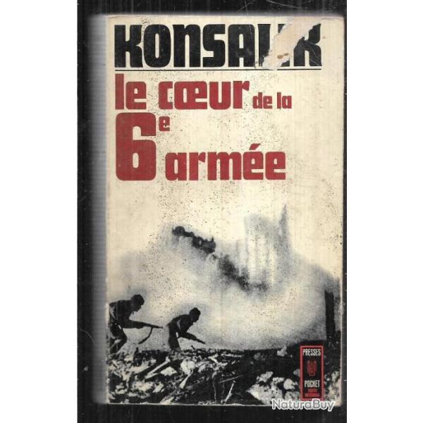 Le coeur de la 6 e arm�e par heinz g.konsalik ,Presses Pocket.Stalingrad