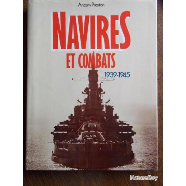 NAVIRES ET COMBATS 1939-1945 par Antony PRESTON -  - PML Editions de 1980