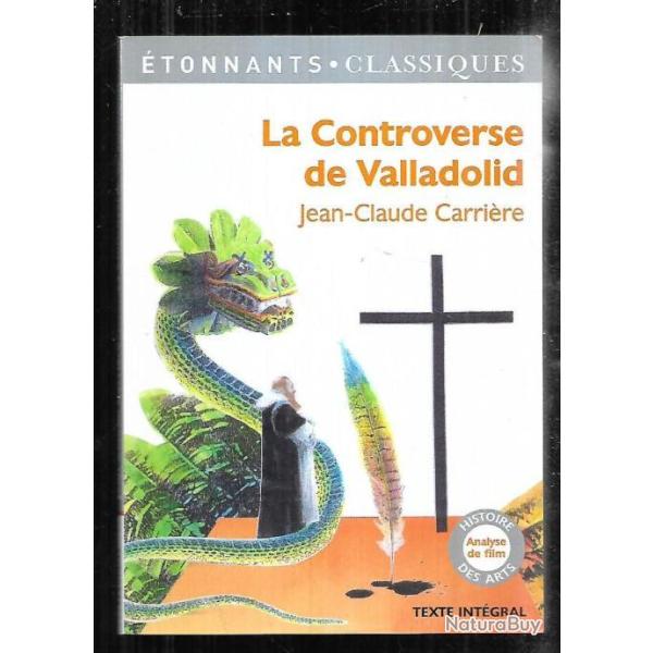 la controverse de valladolid par jean-claude carri�re
