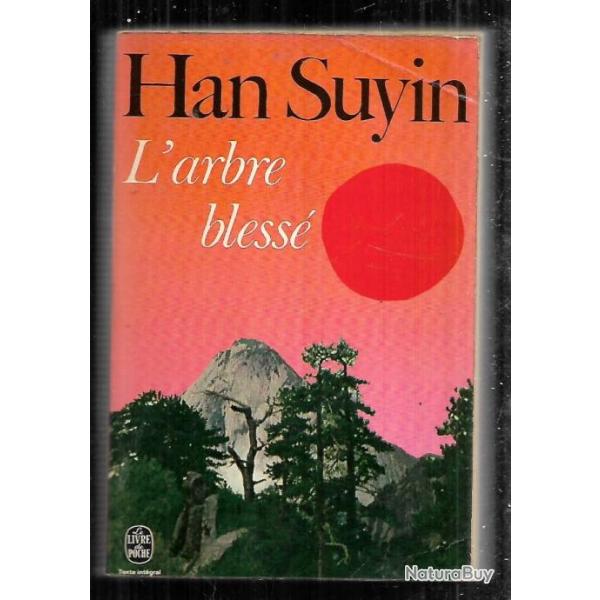 l'arbre bless� par han suyin , chine du XIXe aux ann�es 40 livre de poche