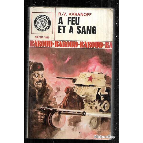 collection baroud a feu et a sang sil�sie 1945 de r.-v. karanoff