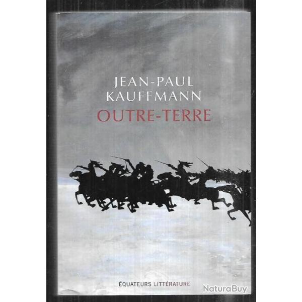 outre-terre de jean-paul kauffmann , empire napol�on eylau