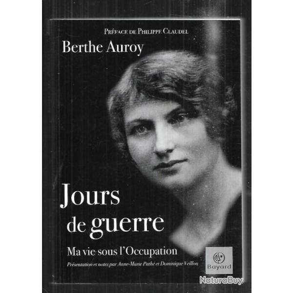 jours de guerre ma vie sous l'occupation  de berthe auroy , chartres