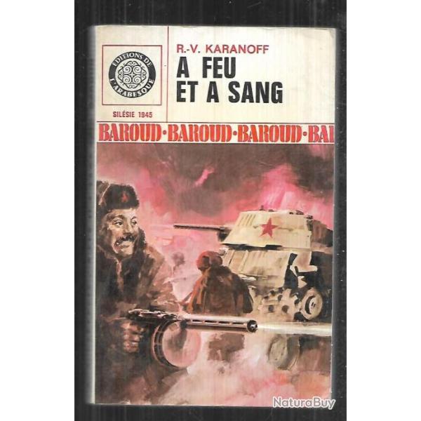 collection baroud 41 a feu et a sang sil�sie 1945 de r.-v. karanoff