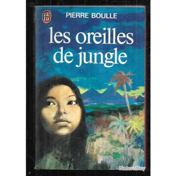 les oreilles de la jungle de pierre boulle j'ai lu