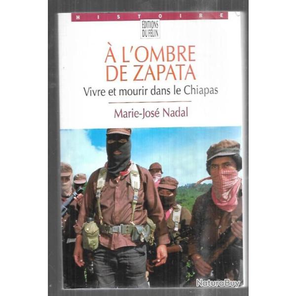  l'ombre de zapata vivre et mourir dans le chiapas de marie-jos nadal