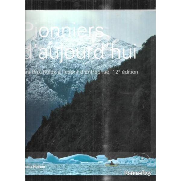 pionniers d'aujourd'hui les prix rolex � l'esprit d'entreprise 12e �dition