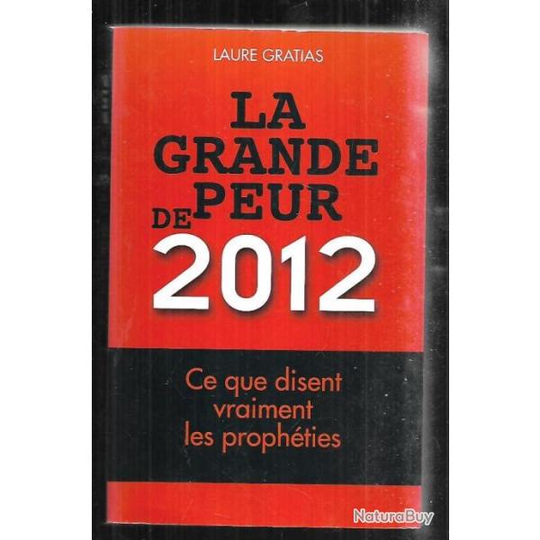 la grande peur de 2012 ce que disent vraiment les proph�ties de laure gratias sursis