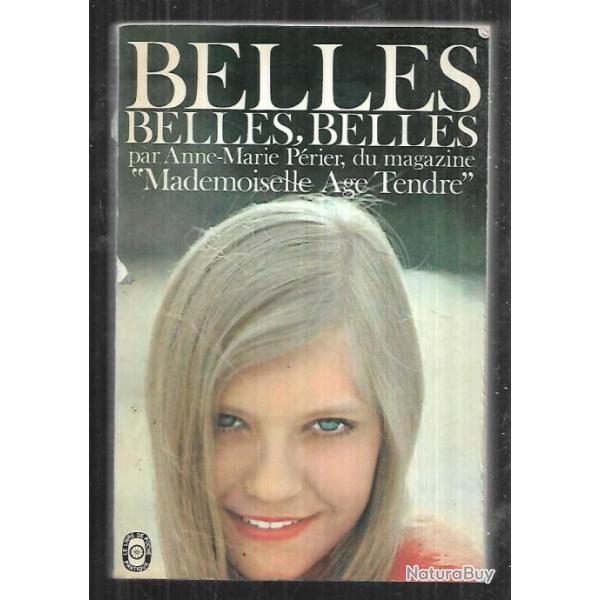 belles , belles , belles d'anne marie prier du magazine mademoiselle age tendre  livre de poche pra