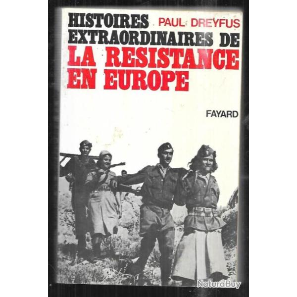 Histoires extraordinaires de La r�sistance en Europe de paul dreyfus